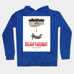 My Vote Helped DUMP TRUMP! Hoodie